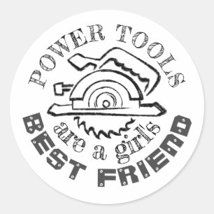 Sticker Rond Les outils électriques sont le meilleur ami d'une 