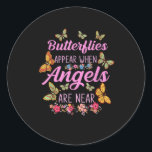 Sticker Rond Les Papillons Apparaissent Lorsque Les Anges Sont<br><div class="desc">Les Papillons Apparaissent Lorsque Les Anges Sont Près Du Papillon</div>