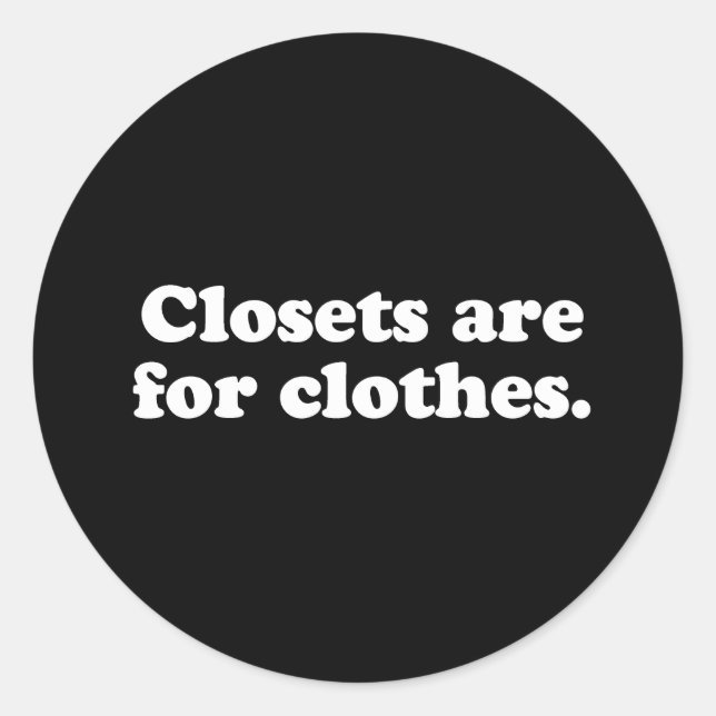 Sticker Rond Les placards Gay Words sont pour les vêtements bla (Devant)