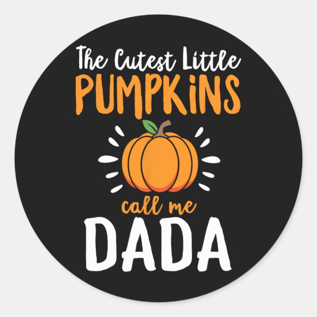 Sticker Rond Les Plus Cuttes Petits Citrouilles M'Appelent Dada (Devant)