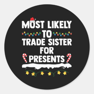 Sticker Rond Les Plus Susceptibles D'Échanger Des Soeurs Pour D