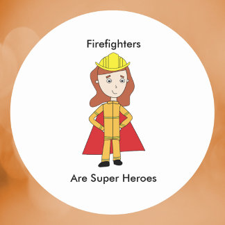 Sticker Rond Les pompiers sont de super héros Female Funny