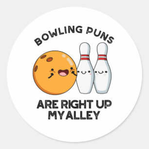 Sticker Rond Les Puns De Bowling Sont Juste En Haut De Ma Allée