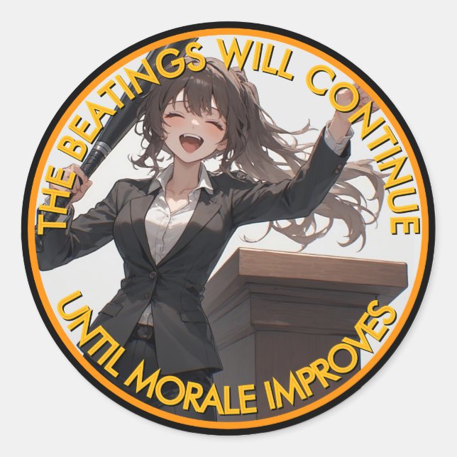 Sticker Rond Les raclées continueront jusqu'à ce que la moralit (Devant)