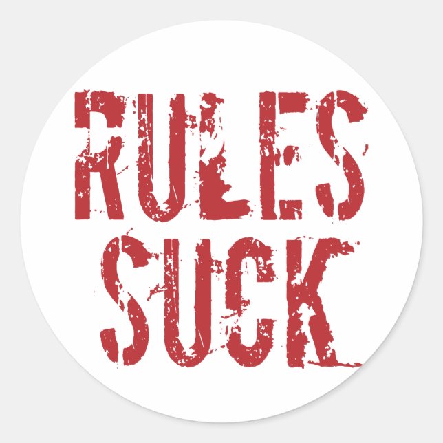 Sticker Rond Les règles sont nulles - Remettez en question l'au (Devant)