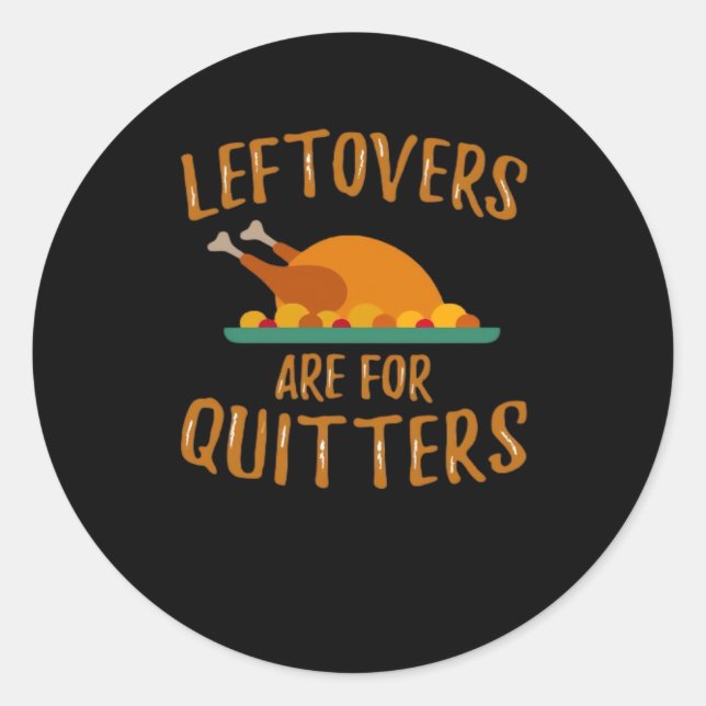 Sticker Rond Les Restes De Thanksgiving Sont Pour Quitters Clas (Devant)