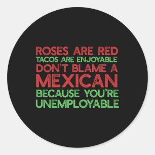 Sticker Rond Les roses sont des tacos rouges agréables Ne blâme