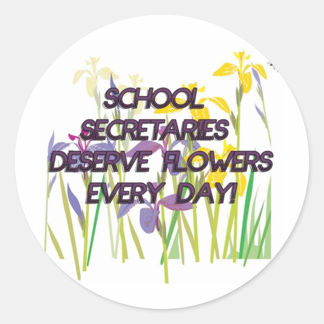 STICKER ROND LES SECRÉTAIRES SCOLAIRES MÉRITENT DES FLEURS (Devant)