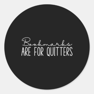 Sticker Rond Les Signets De Livre Sont Pour Les Quitters
