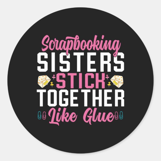 Sticker Rond Les Soeurs De Scrapbooking S'Accrochent Comme Des  (Devant)
