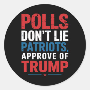 Sticker Rond Les sondages ne mentent pas que les patriotes appr