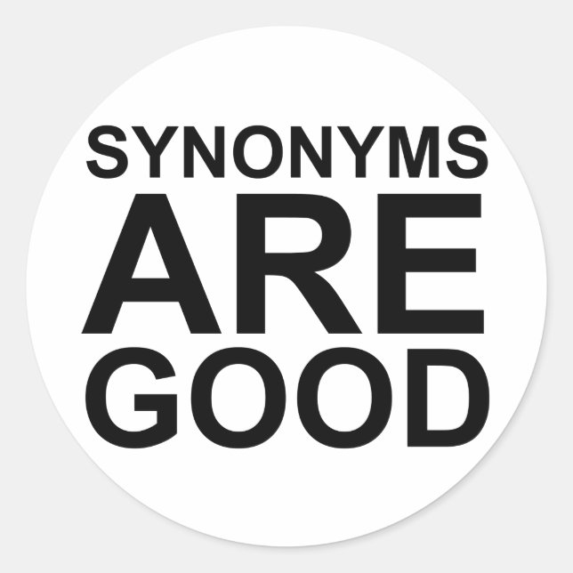 Sticker Rond LES SYNONYMES SONT BONS Rude Funny Language Joke (Devant)