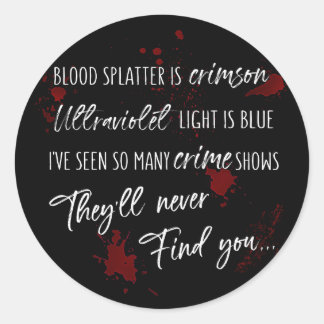 Sticker Rond Les Taches De Sang Sont Rouges De Crimes | Mystère