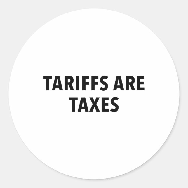 Sticker Rond Les tarifs douaniers sont des impôts  (Devant)