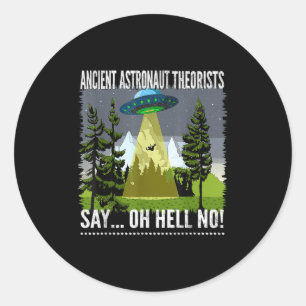 Sticker Rond Les Théoristes Des Astronautes Anciens Disent... O
