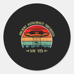 Sticker Rond Les Théoristes Des Astronautes Anciens Disent Oui