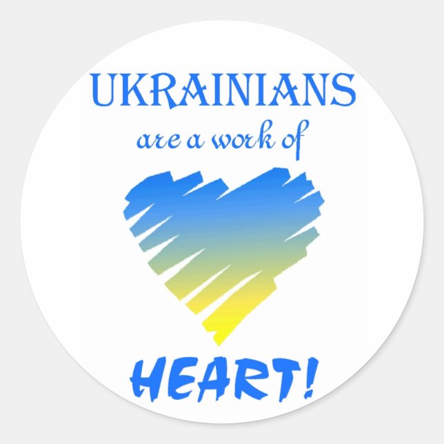 Sticker Rond Les Ukrainiens sont une oeuvre de coeur ! (Devant)