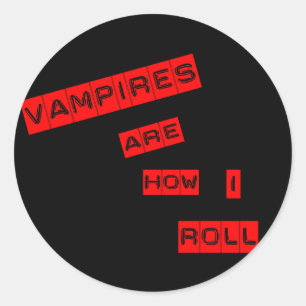 Sticker Rond Les vampires sont comme ça