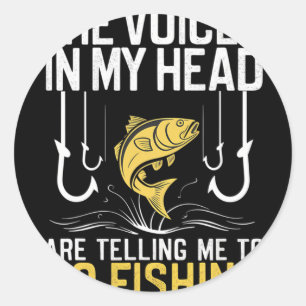 Sticker Rond Les voix dans ma tête me disent d'aller pêcher