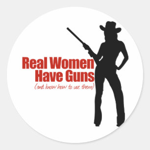 Sticker Rond Les vraies femmes ont des armes