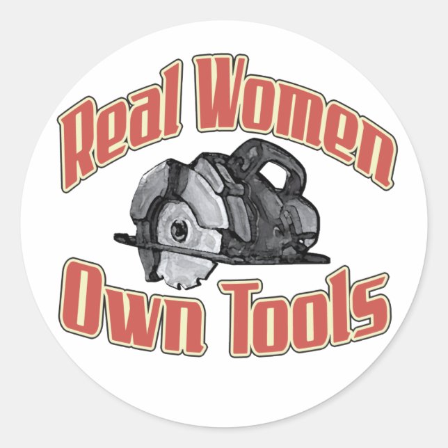 Sticker Rond Les vraies femmes ont des outils (Devant)