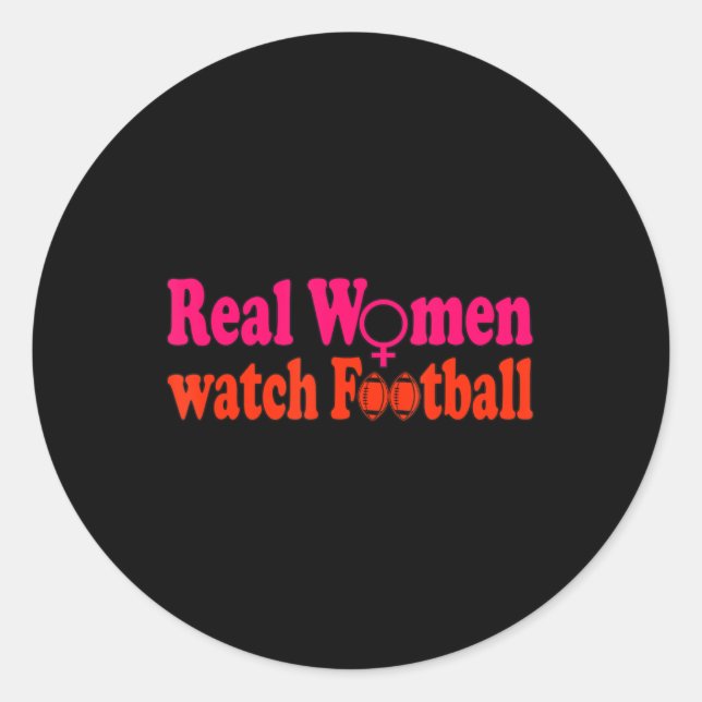 Sticker Rond Les vraies femmes regardent le football (Devant)