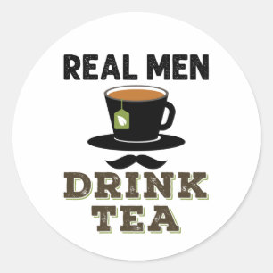 Sticker Rond Les vrais hommes boivent du thé Amateur de thé coo