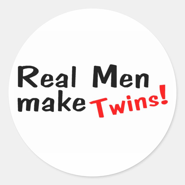 Sticker Rond Les vrais hommes font des jumeaux (Devant)