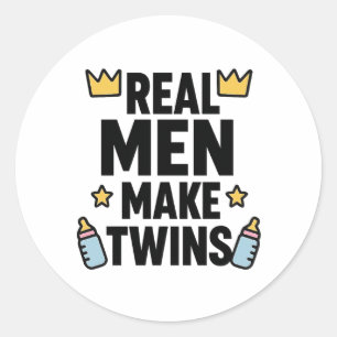 Sticker Rond Les vrais hommes font des jumeaux
