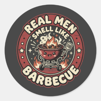Sticker Rond Les vrais hommes sentent comme le BBQ | Cadeau drô