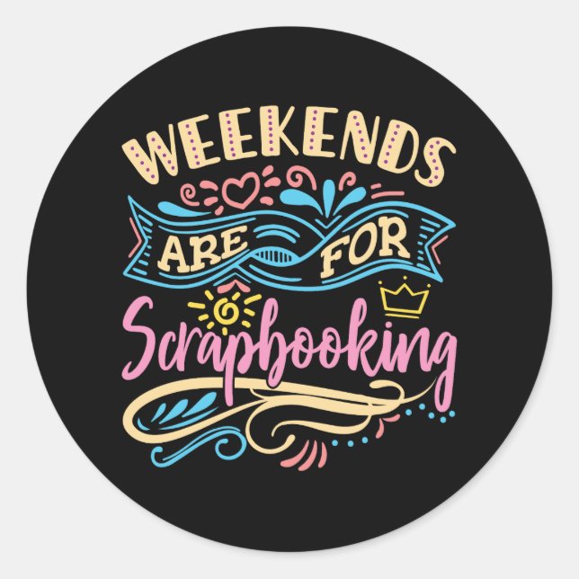 Sticker Rond Les week-ends sont pour Scrapbooking Scrapbooker (Devant)
