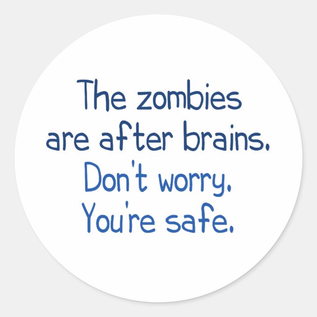 Sticker Rond Les zombies sont après le cerveau (Devant)