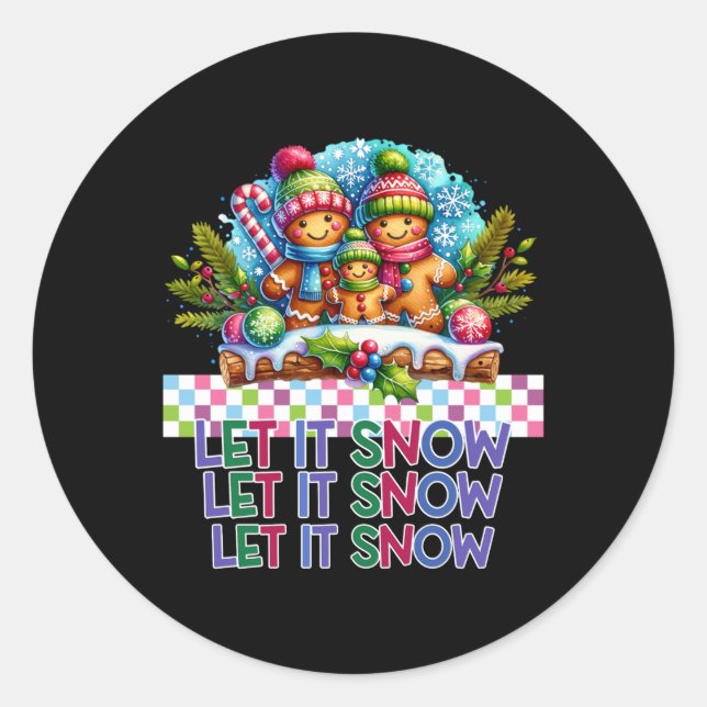Sticker Rond Let It Snow Gingerbread Family Christmas T Shirt  (Devant)