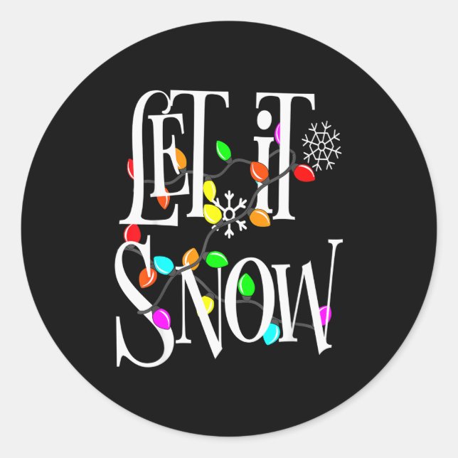 Sticker Rond Let It Snow Somewhere Else Funny Christmas  (Devant)