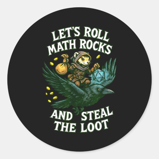 Sticker Rond Let’s Roll Math Rocks And Steal The Loot Rogue Cro (Devant)
