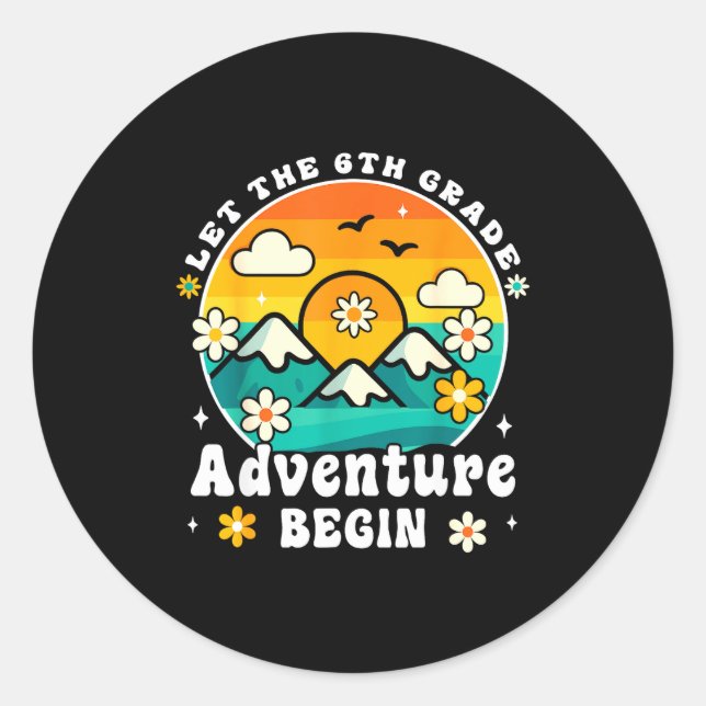 Sticker Rond Let The 6th Grade Adventure Begin Retro First Day  (Devant)