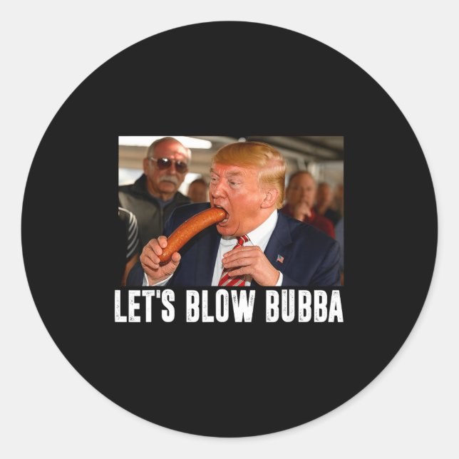 Sticker Rond Let's Blow Bubba Funny Us Flag Apparel  (Devant)