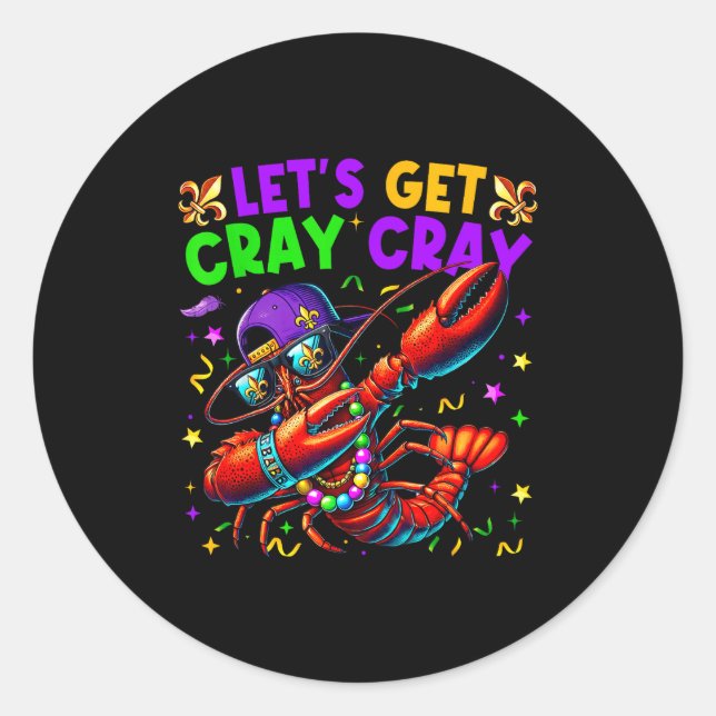 Sticker Rond Let's Get Cray Cray Mardi Gras Dabbing Crawfish Bo (Devant)