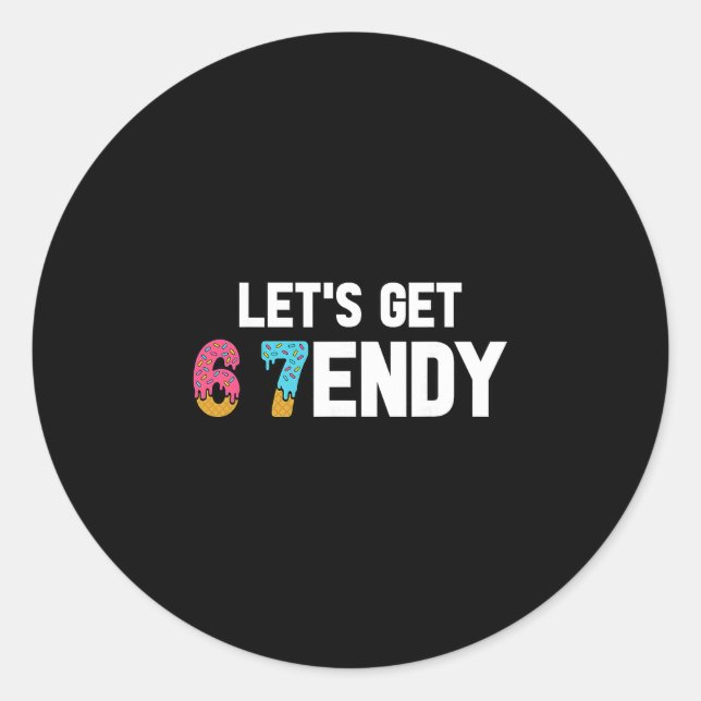 Sticker Rond Let's Get Sendy 67 Ice Cream 7endy 6 7endy 67 Meme (Devant)
