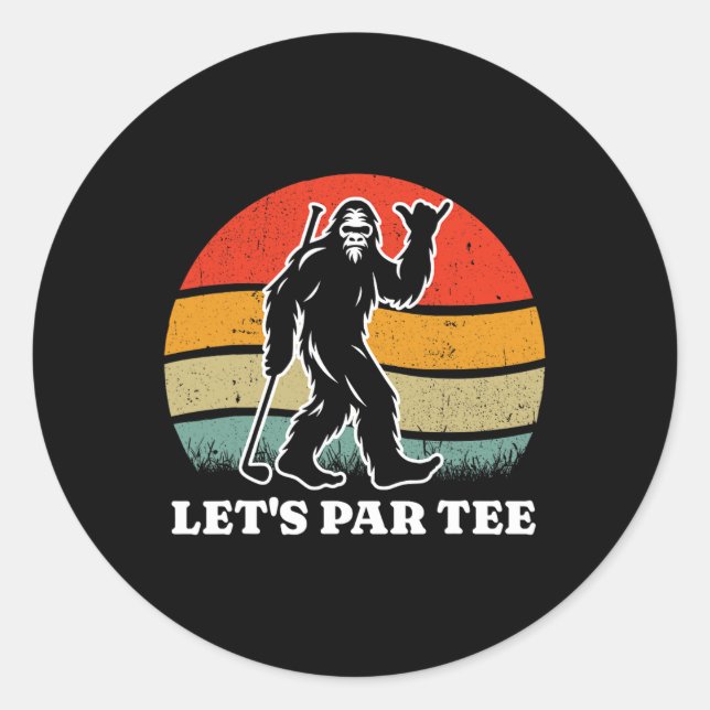 Sticker Rond Let's Par Tee Retro Bigfoot Golf Sasquatch Golfing (Devant)