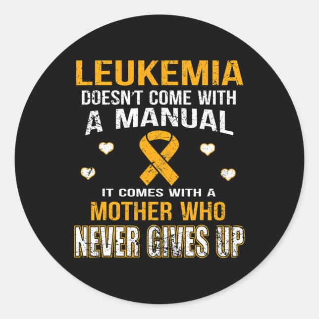 Sticker Rond LEUKEMIA vient avec une mère qui n'abandonne jamai (Devant)