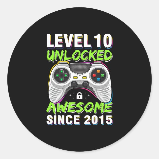 Sticker Rond Level 10 Unlocked Awesome Since 2015 10th Birthday (Devant)