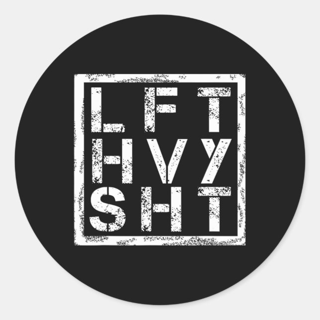Sticker Rond Lft Hvy Sht - Lift Heavy Shi... - (Devant)