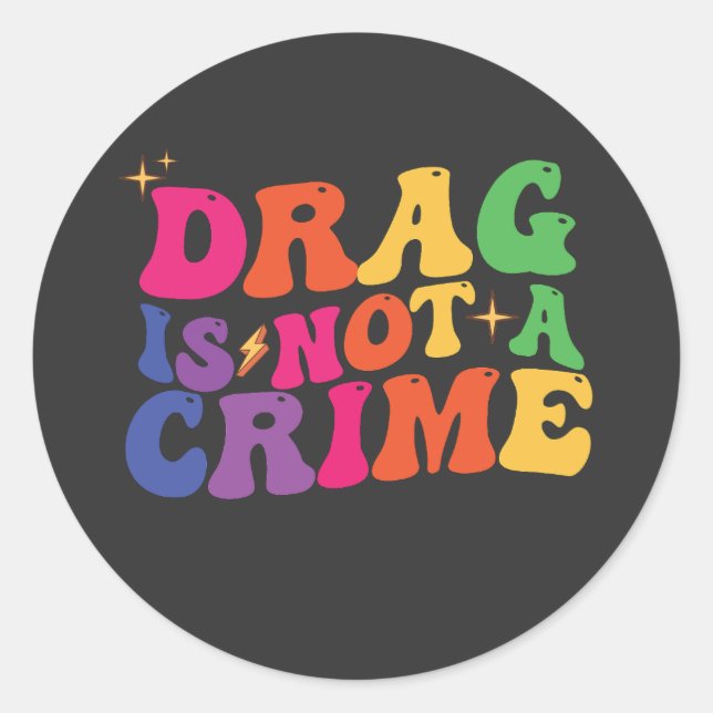 Sticker Rond LGBT Pride DRAG N'EST PAS UN SOUTIEN CRITIQUE (Devant)