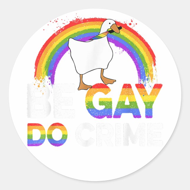 Sticker Rond LGBT Shirt Be Gay Do Crime (Devant)