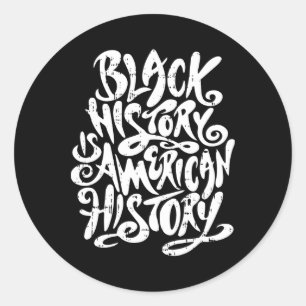 Sticker Rond L'histoire des Noirs est l'histoire américaine Moi