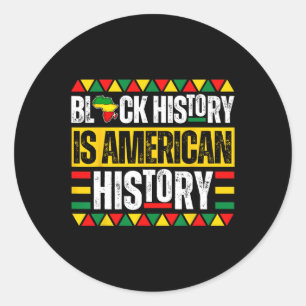 Sticker Rond L'Histoire Noire Est L'Histoire Américaine Fierté