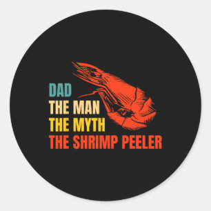 Sticker Rond L'Homme Le Mythe La Fête des pères des crevettes
