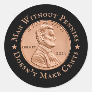 Sticker Rond L'Homme Sans L'Argent Ne Fait Pas De Cents Trump