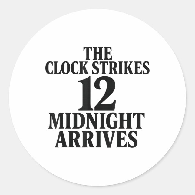 Sticker Rond L'horloge sonne 12 minuit arrive Meme  (Devant)